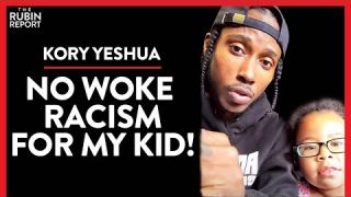 Father Lays Waste to Critical Race Theory in Viral Video | Kory Yeshua | POLITICS | Rubin Report